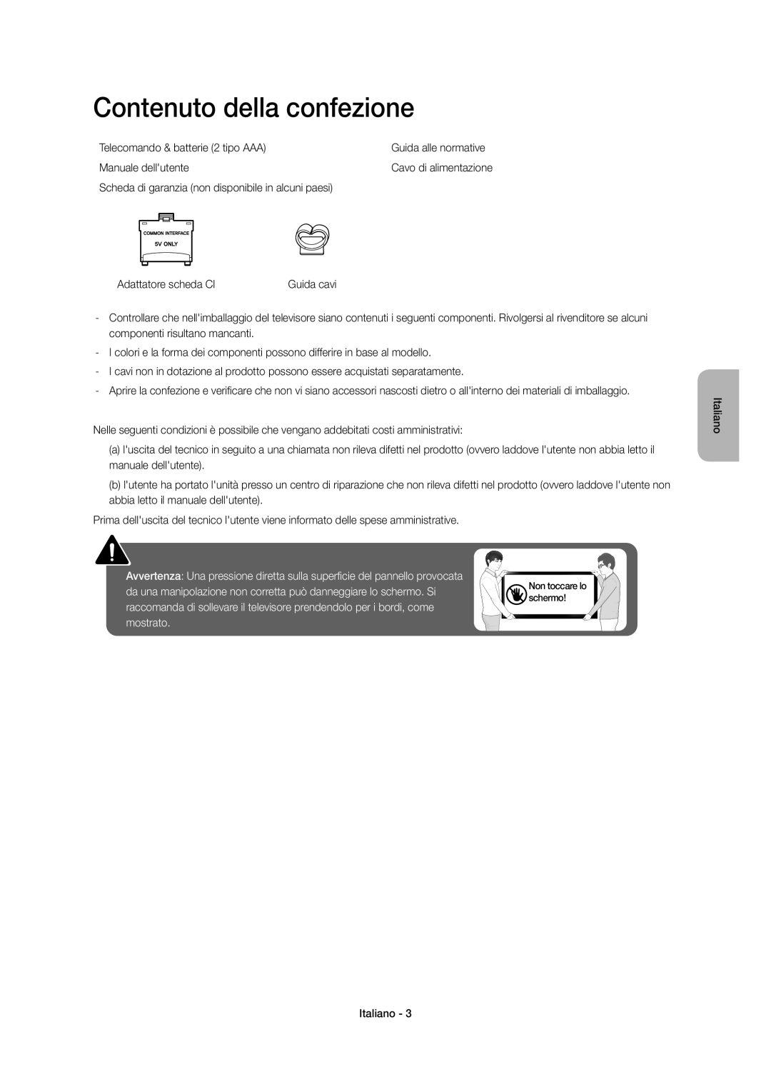 Samsung UE48J6270SUXZG, UE40J6250SUXZG Contenuto della confezione, Telecomando & batterie 2 tipo AAA, Manuale dellutente 