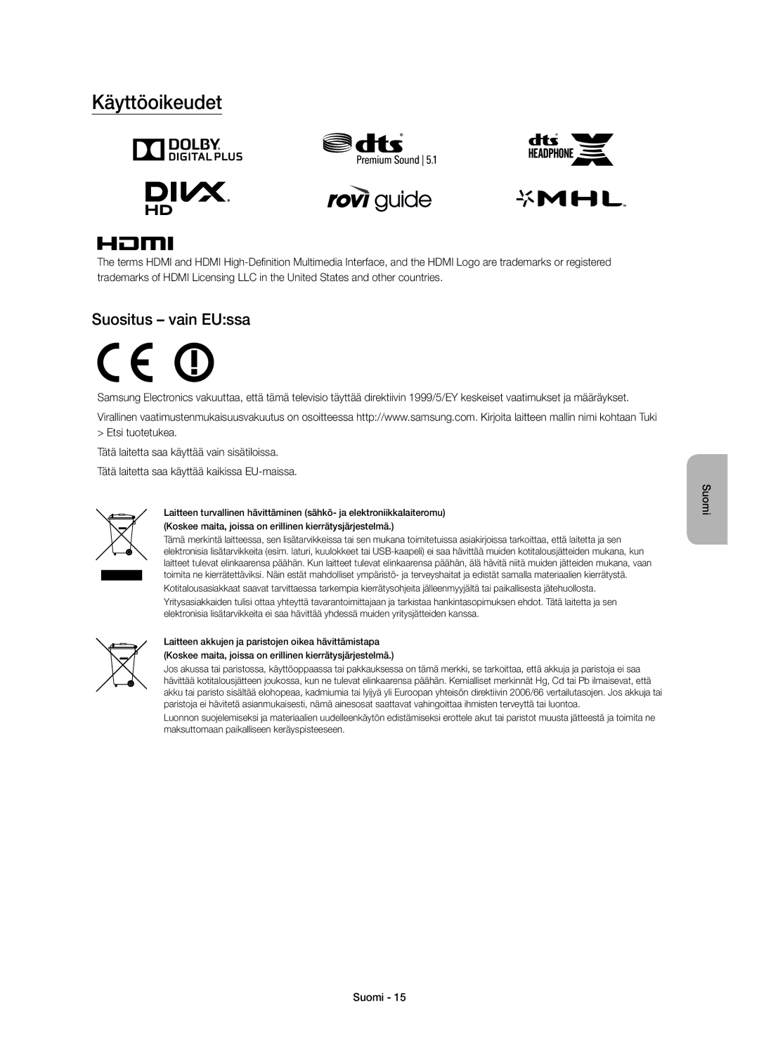 Samsung UE48J6275SUXXE, UE40J6275SUXXE, UE32J6275SUXXE, UE50J6275SUXXE, UE55J6275SUXXE Käyttöoikeudet, Suositus vain EUssa 