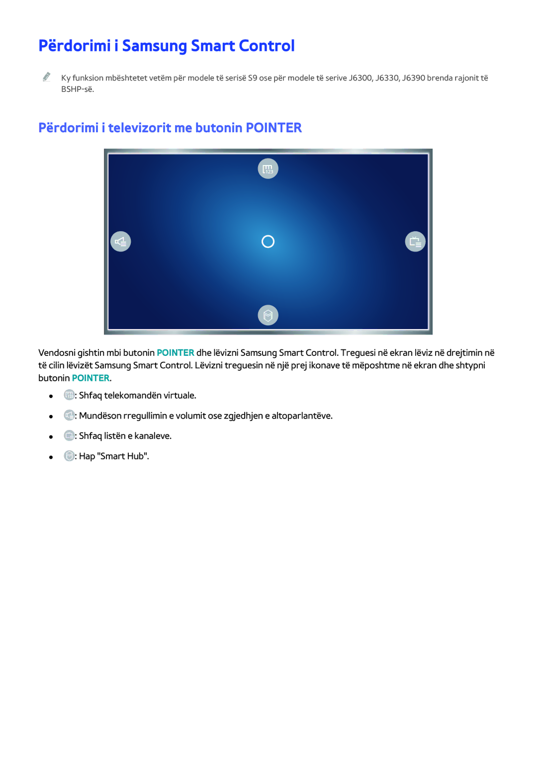 Samsung UE60J6202AKXXH, UE40J6302AKXXH manual Përdorimi i Samsung Smart Control, Përdorimi i televizorit me butonin Pointer 