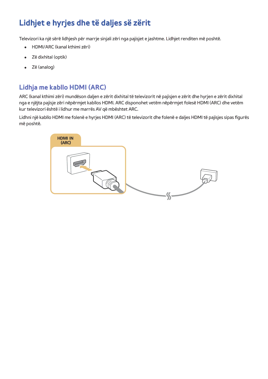 Samsung UE48J5502AKXXH, UE40J6302AKXXH, UE32J5502AKXXH Lidhjet e hyrjes dhe të daljes së zërit, Lidhja me kabllo Hdmi ARC 