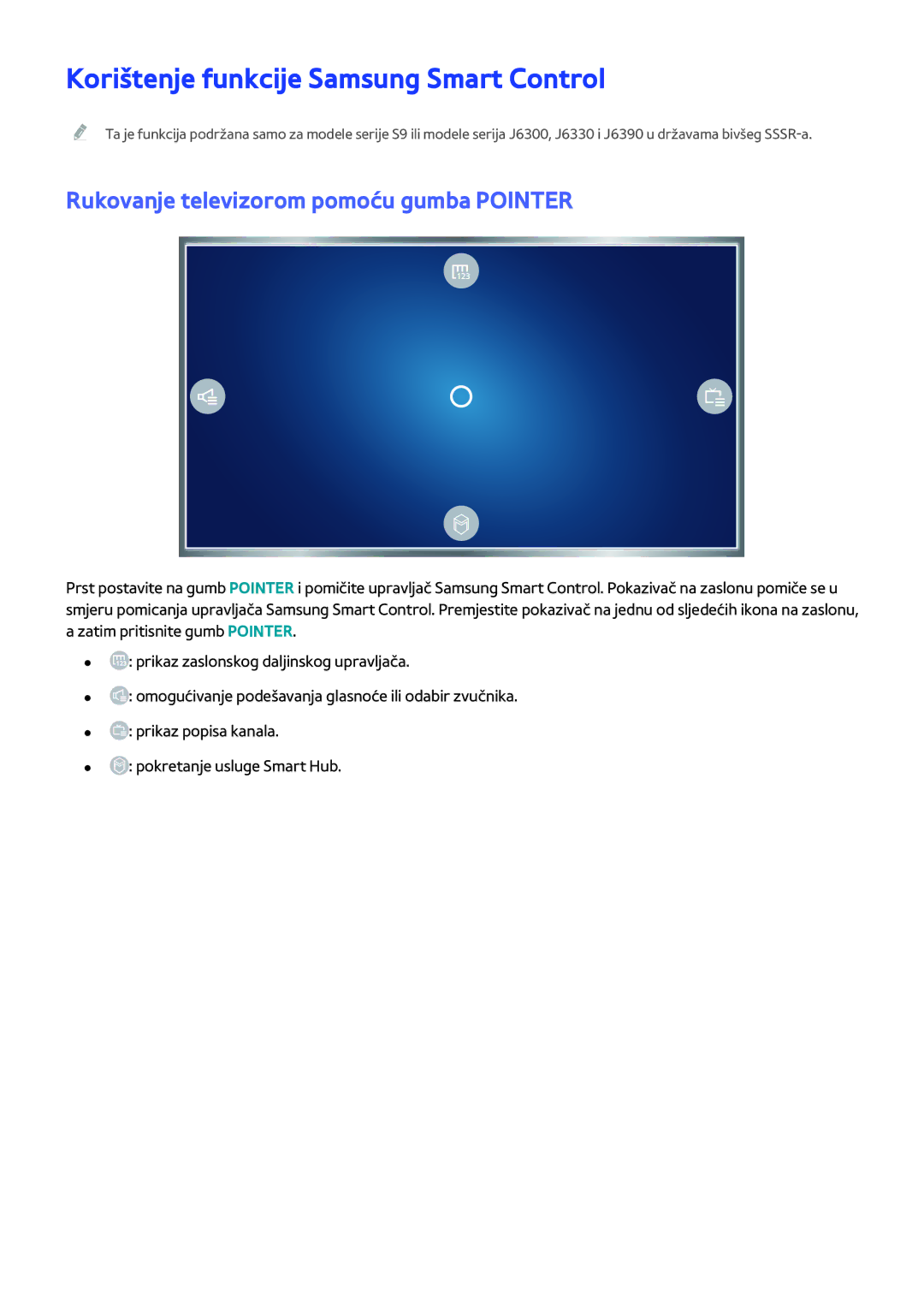 Samsung UE60J6202AKXXH manual Korištenje funkcije Samsung Smart Control, Rukovanje televizorom pomoću gumba Pointer 