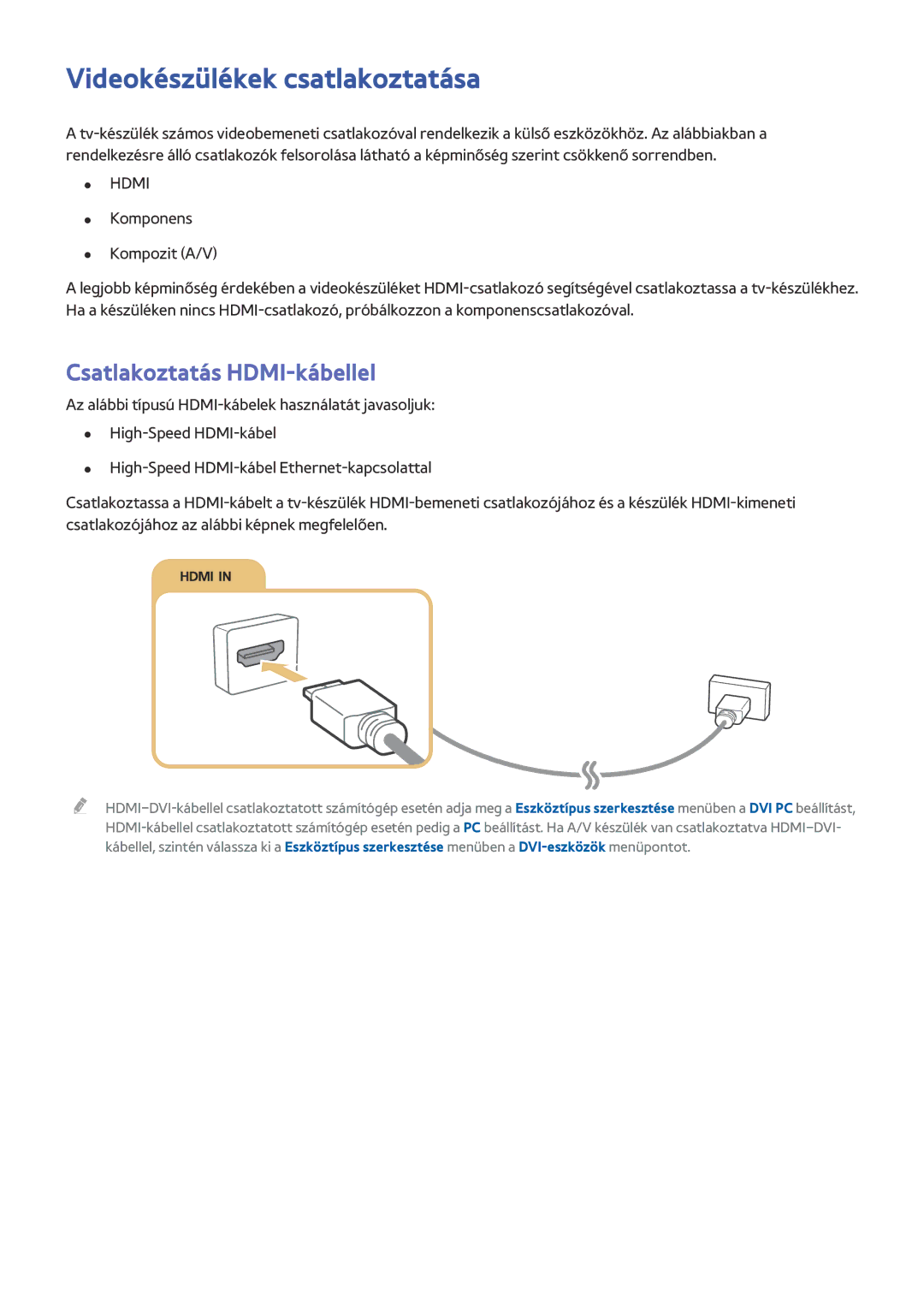 Samsung UE65JS8500LXXH, UE40JU6495UXZG, UE48JU6495UXZG manual Videokészülékek csatlakoztatása, Csatlakoztatás HDMI-kábellel 