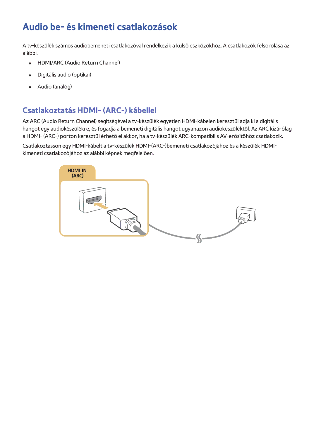 Samsung UE48JU6435UXZG, UE40JU6495UXZG, UE40S9ASXXH Audio be- és kimeneti csatlakozások, Csatlakoztatás HDMI- ARC- kábellel 