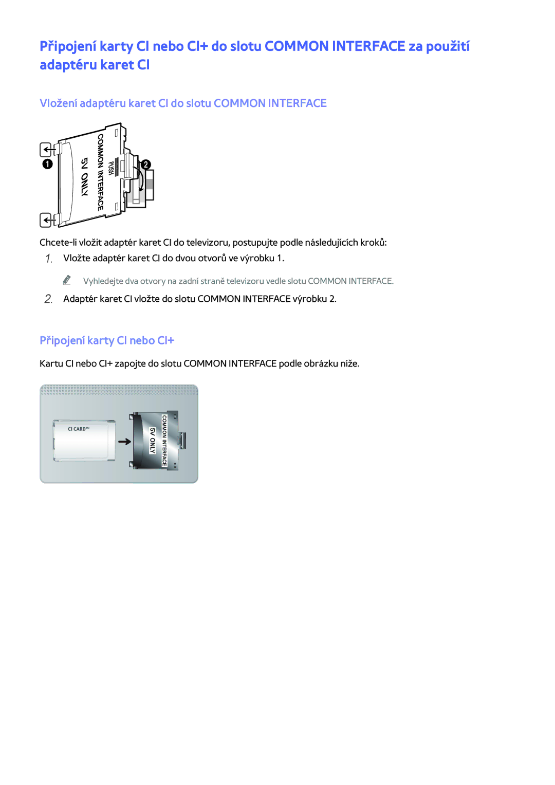 Samsung UE60JU6400KXZF, UE40JU6495UXZG Vložení adaptéru karet CI do slotu Common Interface, Připojení karty CI nebo CI+ 