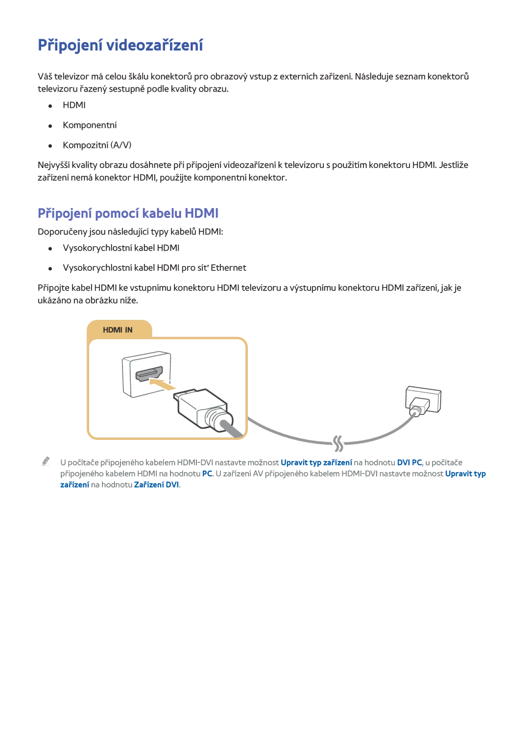Samsung UE40JU6640UXZG, UE40JU6495UXZG, UE48JU6495UXZG, UE48JU6490UXZG Připojení videozařízení, Připojení pomocí kabelu Hdmi 