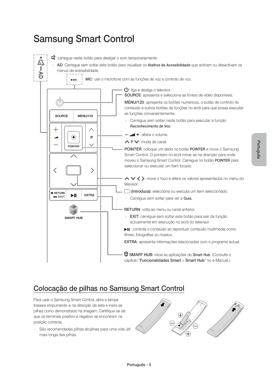 Samsung UE55JU6640UXXN, UE40JU6640UXZG manual Colocação de pilhas no Samsung Smart Control, Altera o volume Muda de canal 