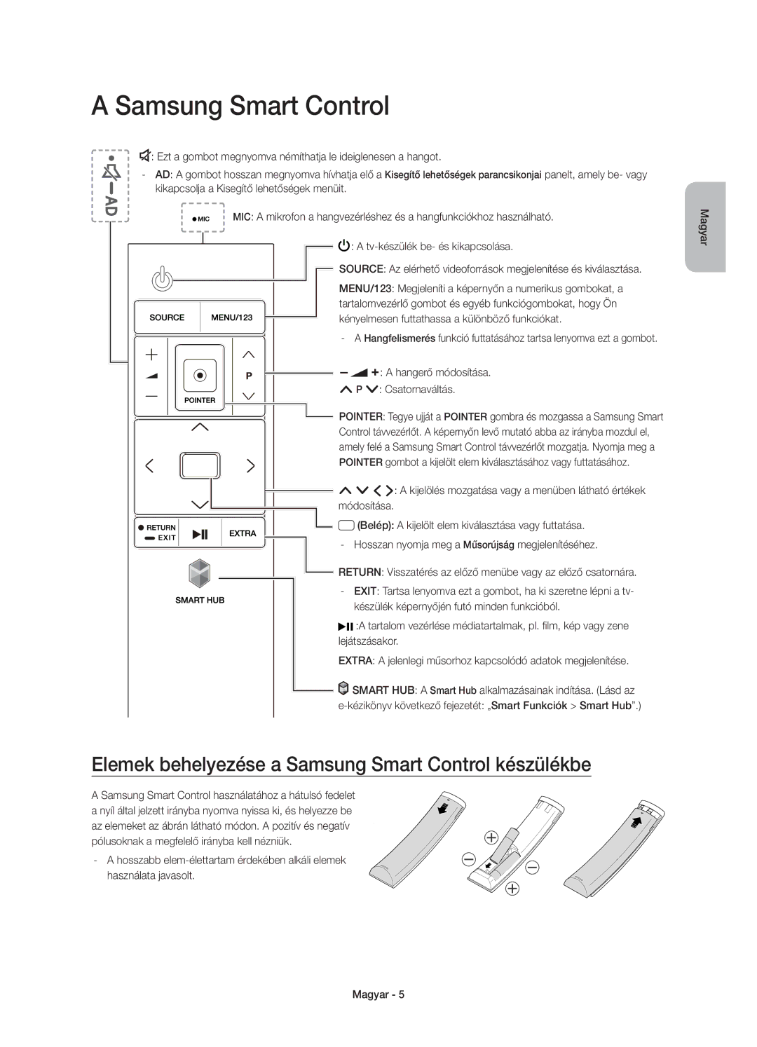 Samsung UE48JU7000LXXH, UE40JU7000LXXH, UE55JU7000LXXH manual Elemek behelyezése a Samsung Smart Control készülékbe 