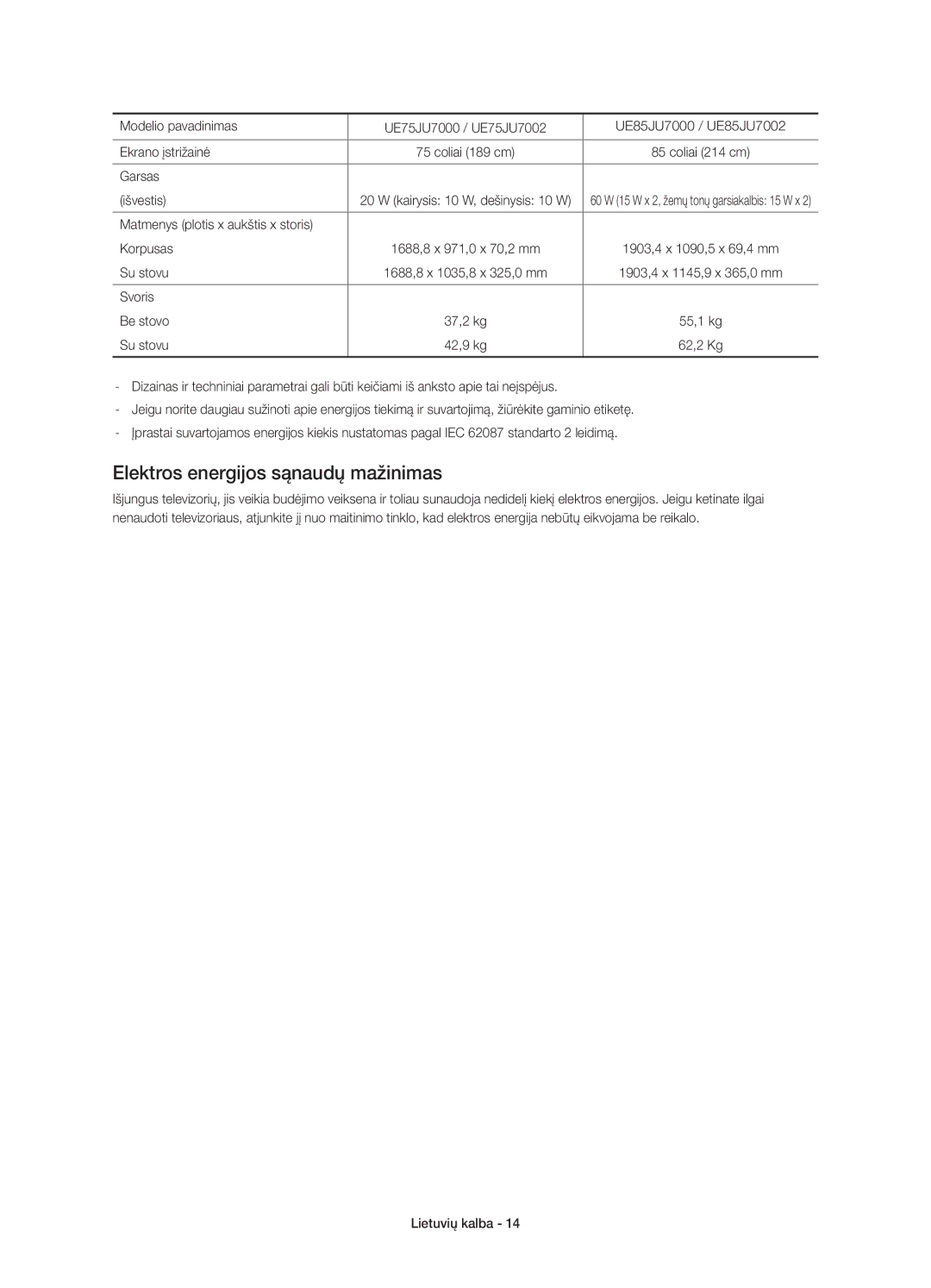 Samsung UE48JU7000LXXN, UE40JU7000LXXH, UE55JU7000LXXH, UE48JU7000LXXH, UE65JU7000LXXH Elektros energijos sąnaudų mažinimas 