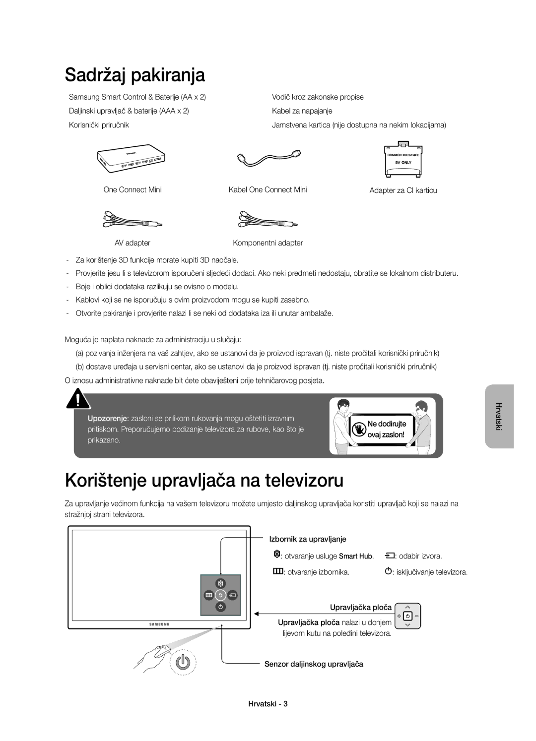 Samsung UE55JU7000LXXN Sadržaj pakiranja, Korištenje upravljača na televizoru, One Connect Mini Kabel One Connect Mini 