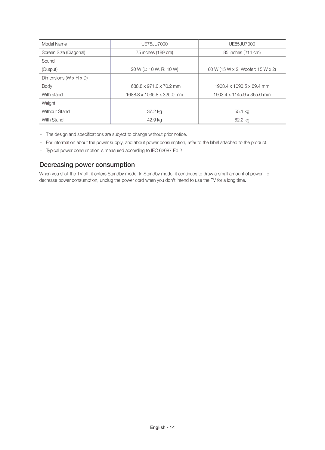 Samsung UE48JU7000TXXU, UE40JU7000TXZF Decreasing power consumption, Model Name UE75JU7000 UE85JU7000 Screen Size Diagonal 