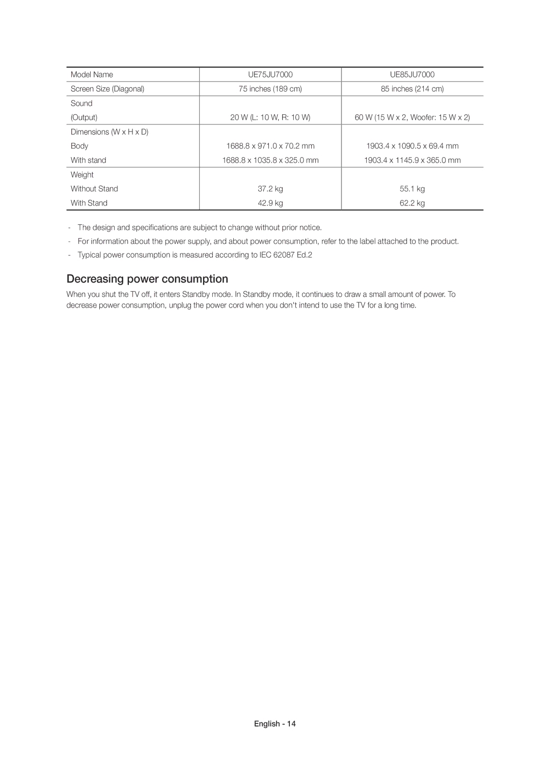 Samsung UE40JU7000TXZF, UE75JU7000TXZF Decreasing power consumption, Model Name UE75JU7000 UE85JU7000 Screen Size Diagonal 