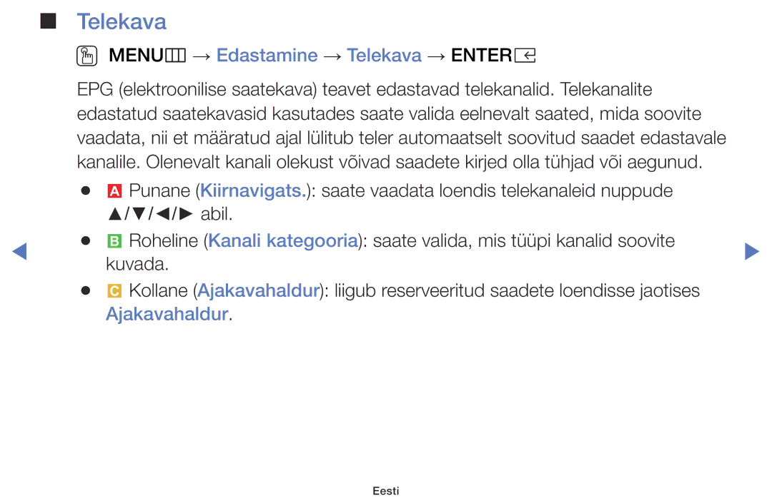 Samsung UE32K5102AKXBT, UE40K5102AKXBT, UE49K5102AKXBT manual OO MENUm → Edastamine → Telekava → Entere, Ajakavahaldur 