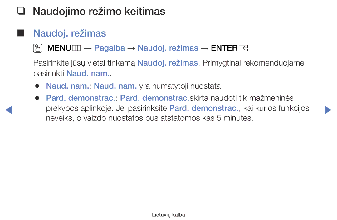 Samsung UE49K5102AKXBT, UE40K5102AKXBT manual Naudojimo režimo keitimas, OO MENUm → Pagalba → Naudoj. režimas → Entere 