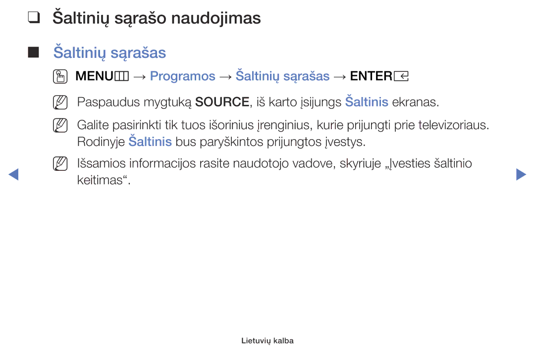 Samsung UE32K5102AKXBT, UE40K5102AKXBT Šaltinių sąrašo naudojimas, OO MENUm → Programos → Šaltinių sąrašas → Entere 