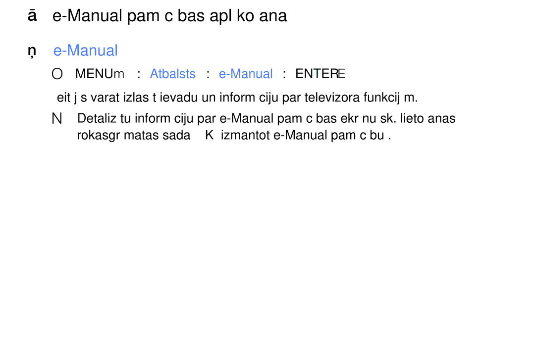 Samsung UE49K5102AKXBT, UE40K5102AKXBT, UE32K5102AKXBT Manual pamācības aplūkošana, OO MENUm → Atbalsts → e-Manual → Entere 