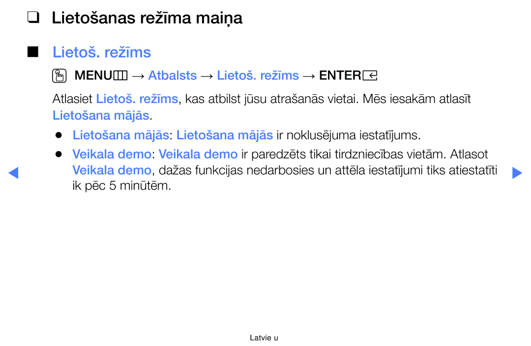 Samsung UE49K5102AKXBT, UE40K5102AKXBT manual Lietošanas režīma maiņa, OO MENUm → Atbalsts → Lietoš. režīms → Entere 