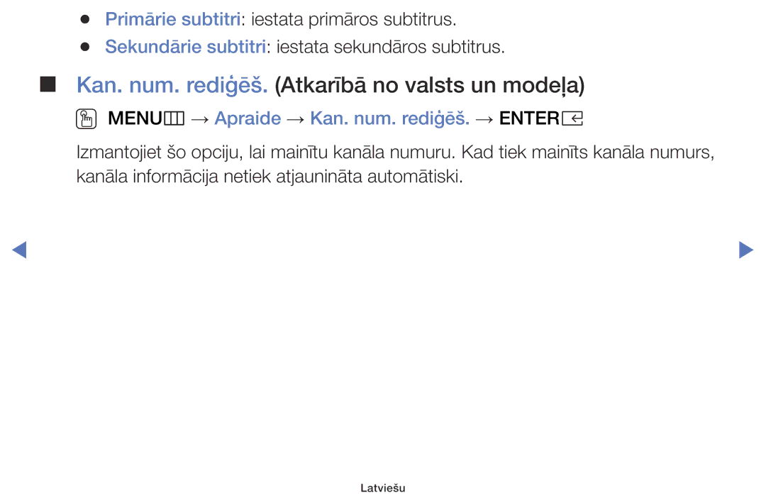 Samsung UE49K5102AKXBT Kan. num. rediģēš. Atkarībā no valsts un modeļa, OO MENUm → Apraide → Kan. num. rediģēš. → Entere 