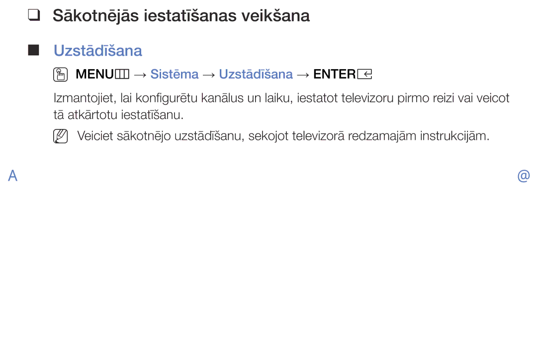 Samsung UE40K5102AKXBT, UE32K5102AKXBT Sākotnējās iestatīšanas veikšana, OO MENUm → Sistēma → Uzstādīšana → Entere 