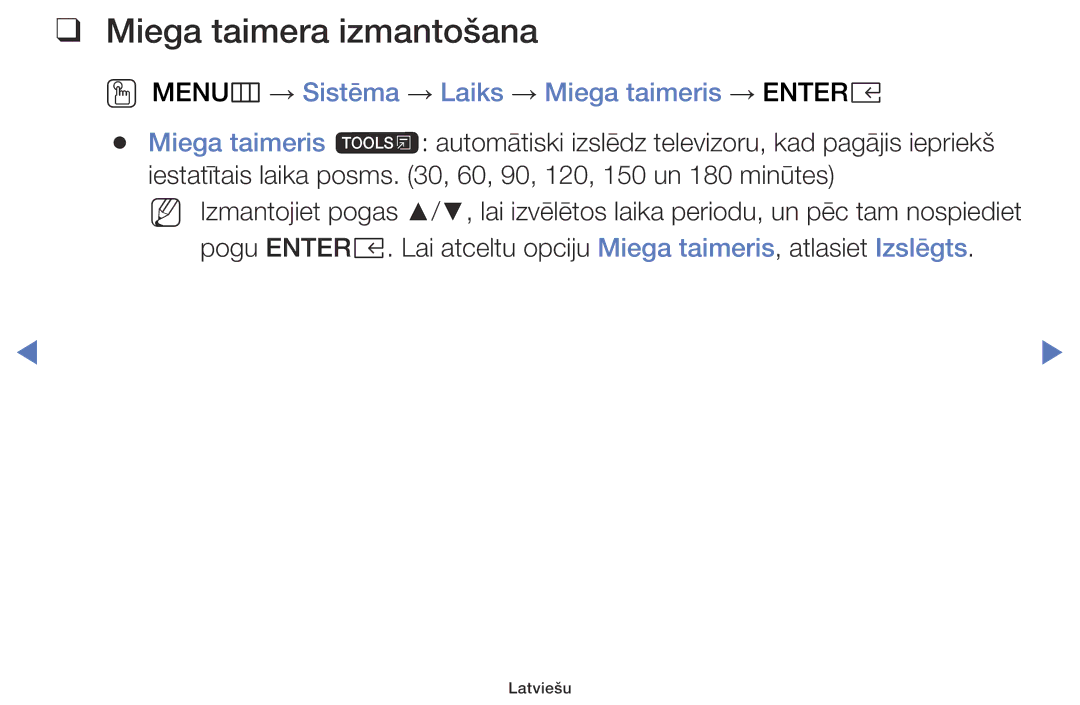 Samsung UE49K5102AKXBT, UE40K5102AKXBT Miega taimera izmantošana, OO MENUm → Sistēma → Laiks → Miega taimeris → Entere 