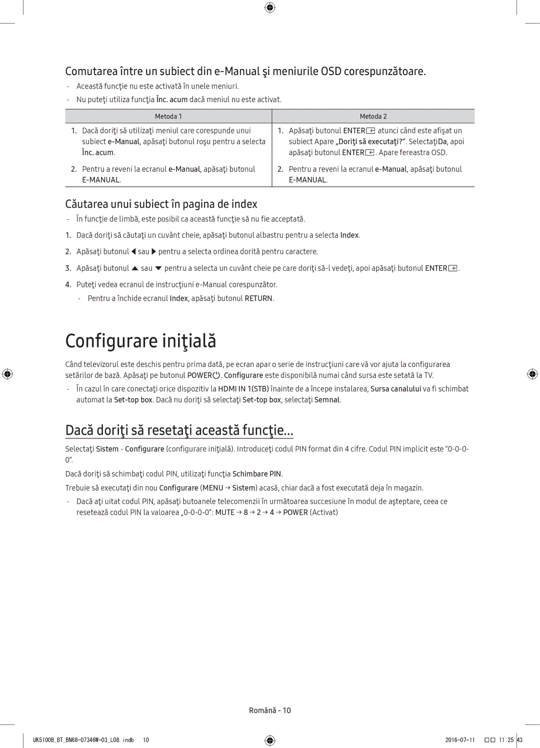 Samsung UE40K5102AKXBT, UE40K5102AKXXH manual Configurare iniţială, Dacă doriţi să resetaţi această funcţie, Înc. acum 