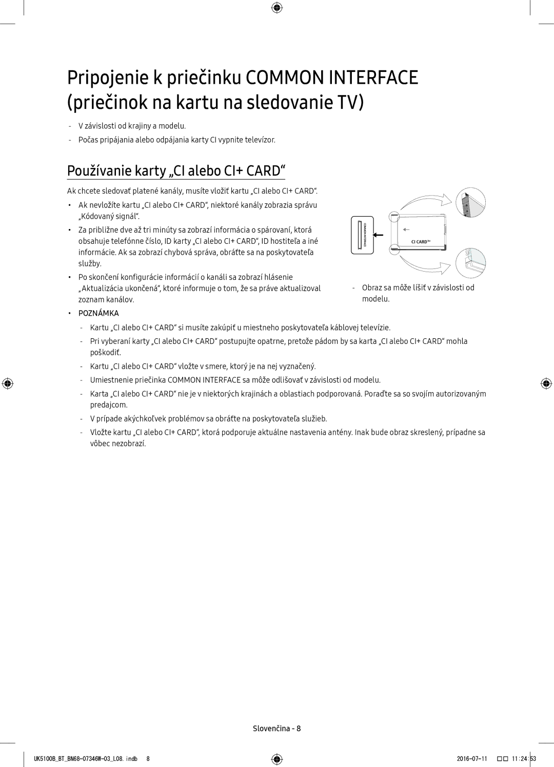 Samsung UE40K5102AKXXH, UE32K4102AKXXH, UE32K5102AKXXH, UE32K4102AKXBT, UE40K5102AKXBT Používanie karty „CI alebo CI+ Card 