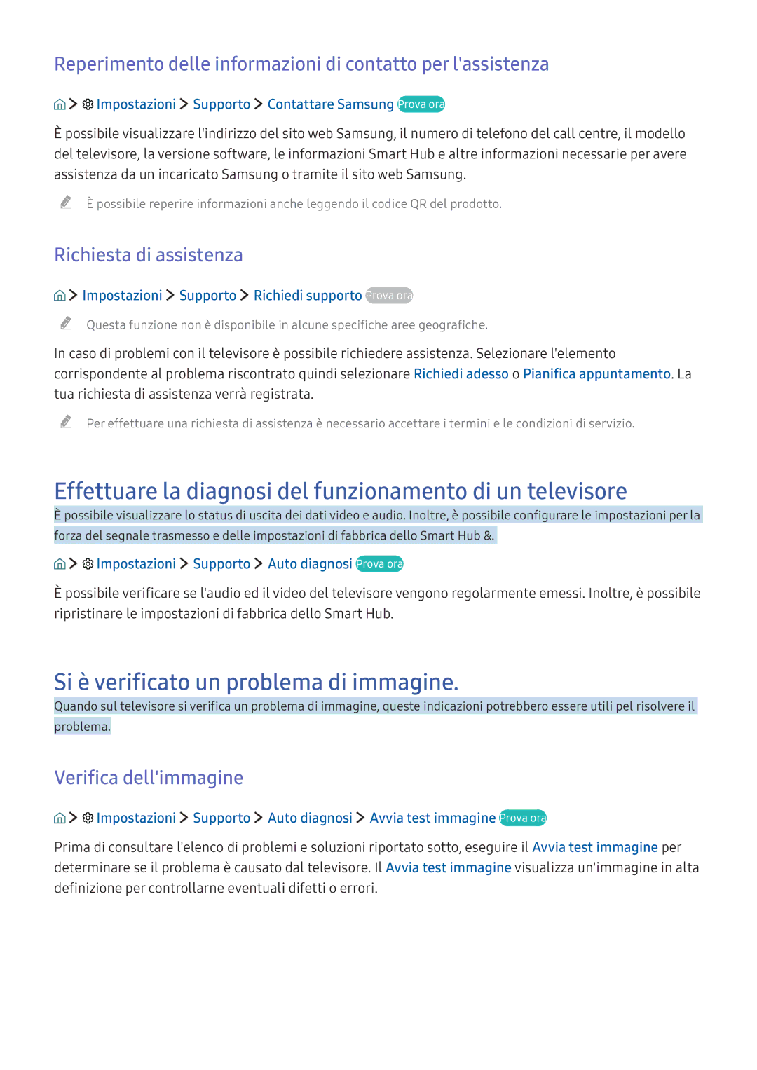 Samsung UE40K5510AKXZT Effettuare la diagnosi del funzionamento di un televisore, Si è verificato un problema di immagine 