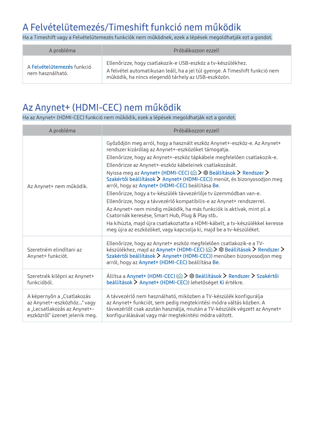 Samsung UE49K5600AWXXN, UE40K6379SUXZG Felvételütemezés/Timeshift funkció nem működik, Az Anynet+ HDMI-CEC nem működik 