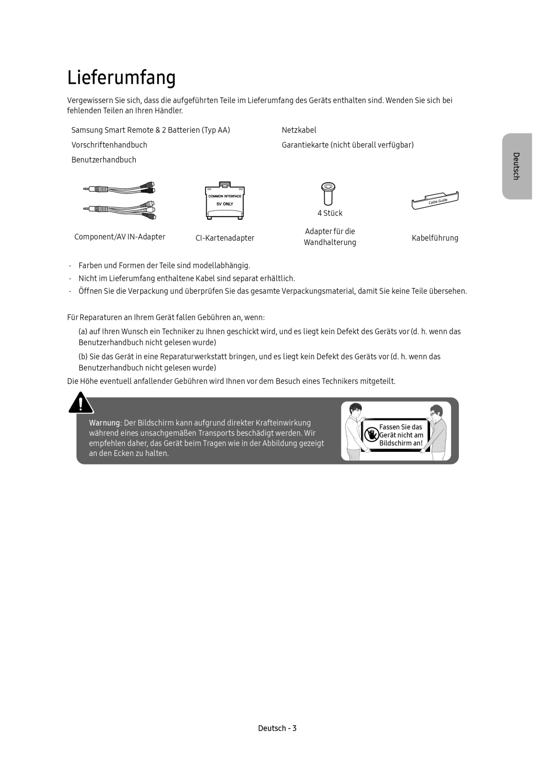 Samsung UE49K6370SUXZF Lieferumfang, Warnung Der Bildschirm kann aufgrund direkter Krafteinwirkung, an den Ecken zu halten 