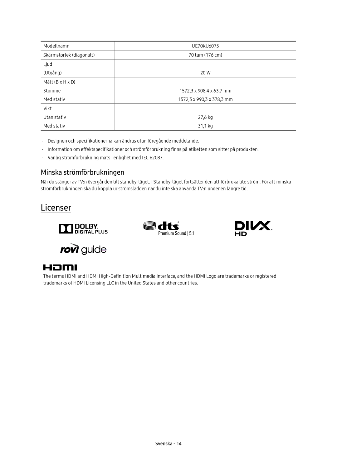 Samsung UE40KU6095UXXE, UE40KU6075UXXE, UE55KU6095UXXE, UE43KU6075UXXE, UE50KU6075UXXE Licenser, Minska strömförbrukningen 