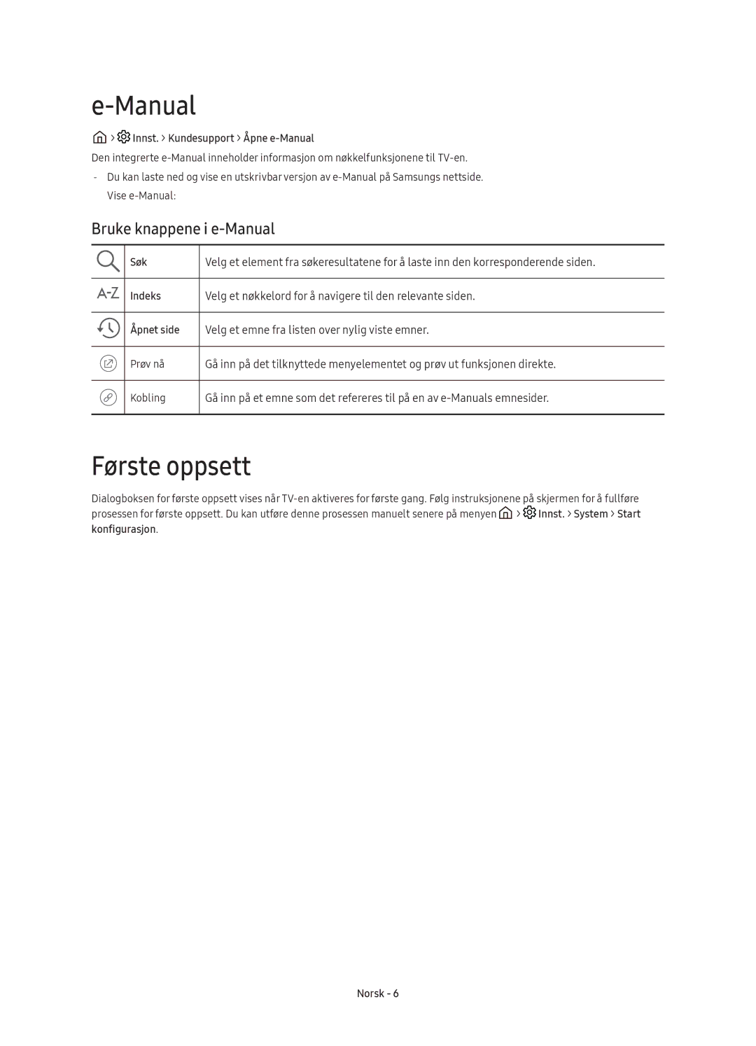 Samsung UE55KU6075UXXE manual Første oppsett, Bruke knappene i e-Manual, Innst. Kundesupport Åpne e-Manual, Søk, Åpnet side 