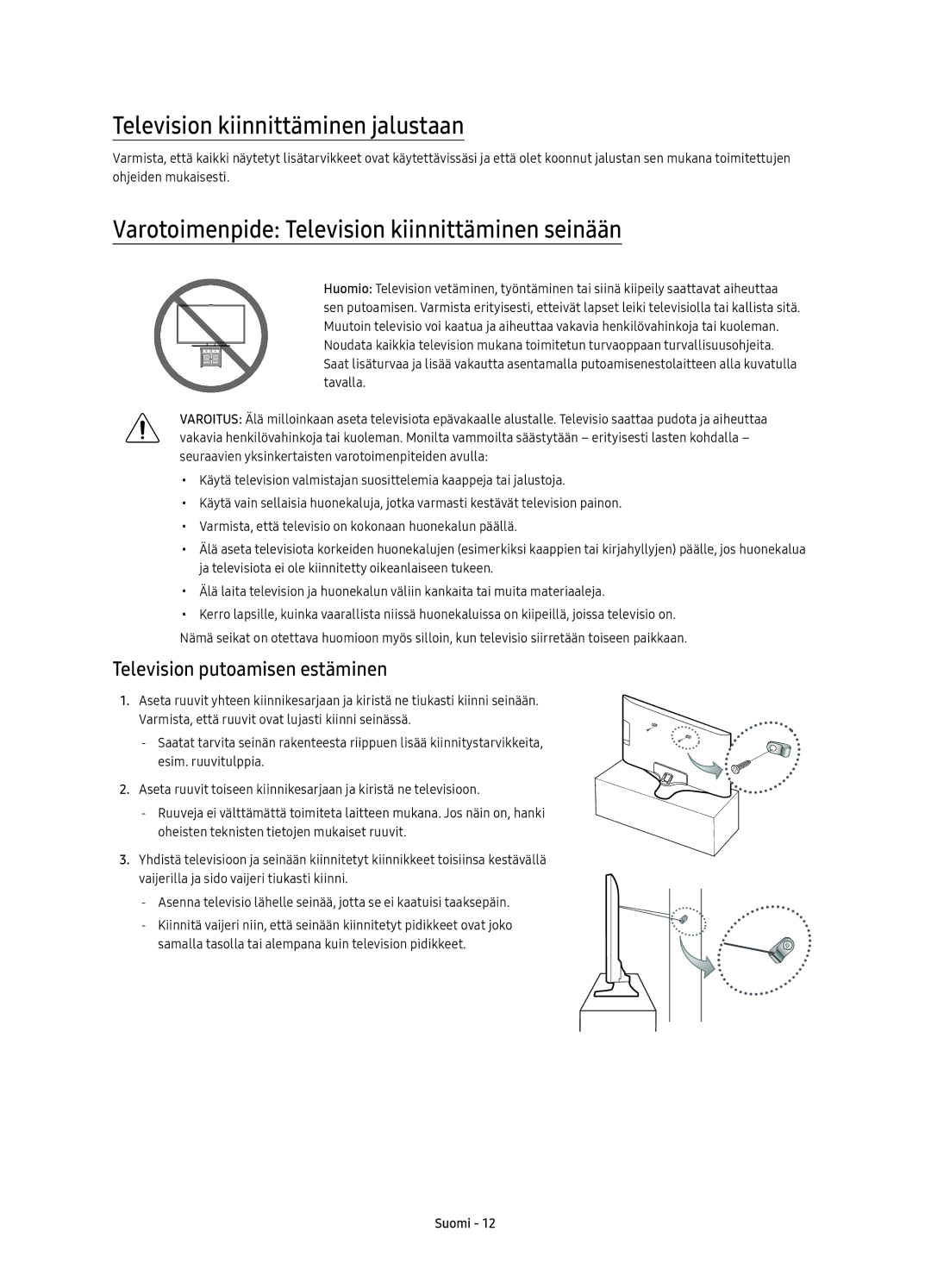 Samsung UE43KU6075UXXE manual Television kiinnittäminen jalustaan, Varotoimenpide Television kiinnittäminen seinään 