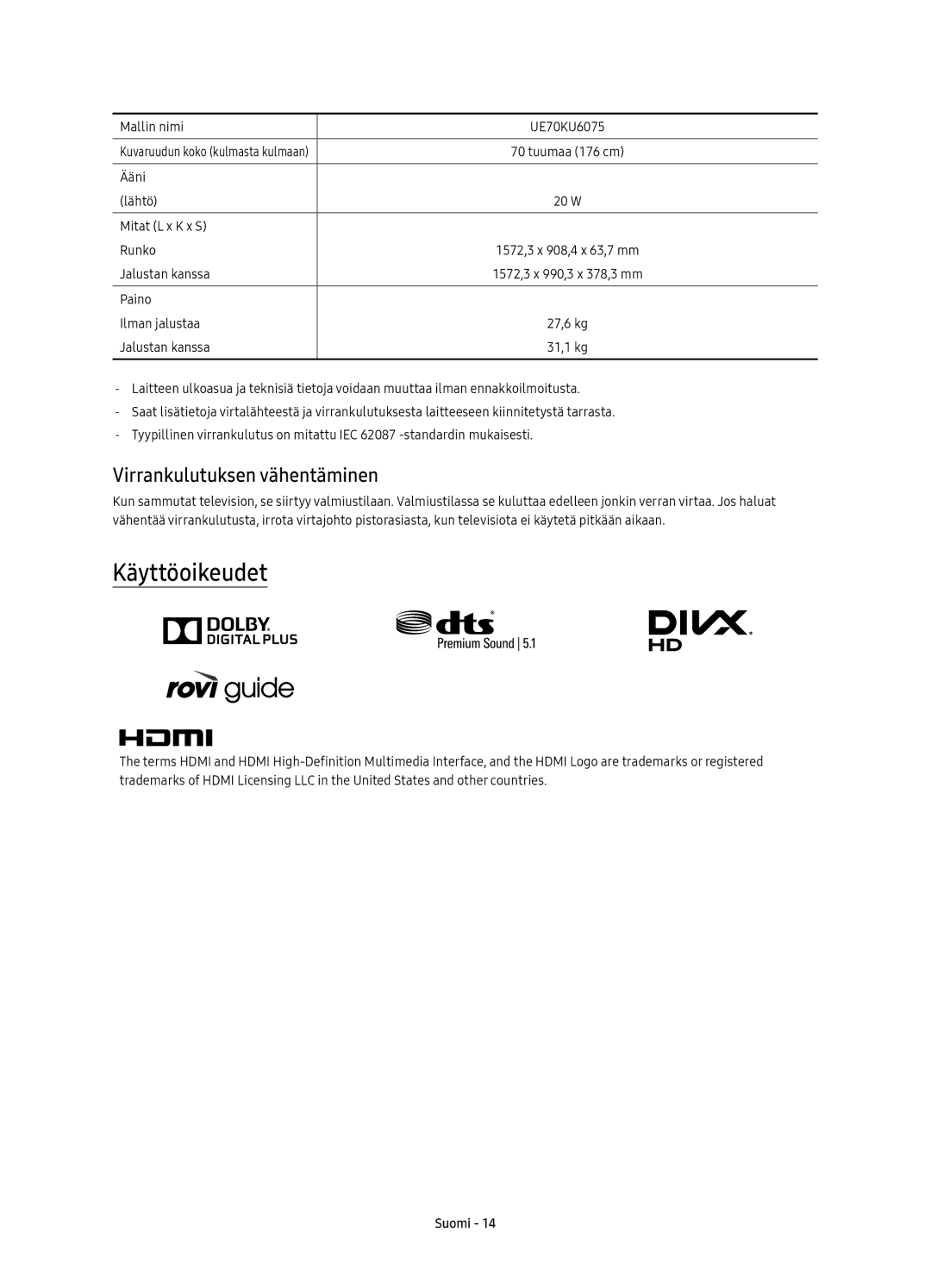 Samsung UE55KU6075UXXE, UE40KU6075UXXE, UE55KU6095UXXE, UE43KU6075UXXE manual Käyttöoikeudet, Virrankulutuksen vähentäminen 