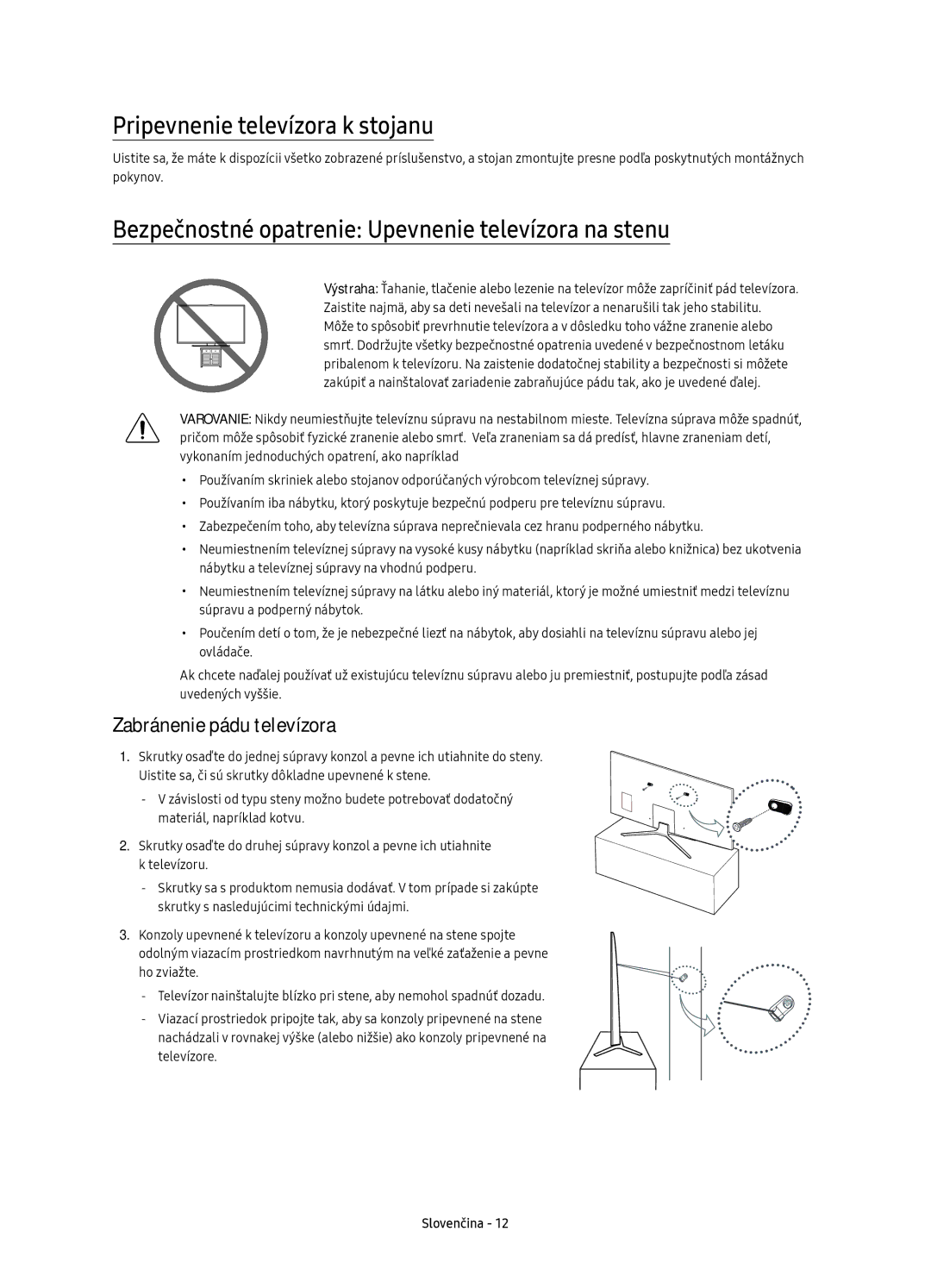 Samsung UE40KU6400SXXN manual Pripevnenie televízora k stojanu, Bezpečnostné opatrenie Upevnenie televízora na stenu 