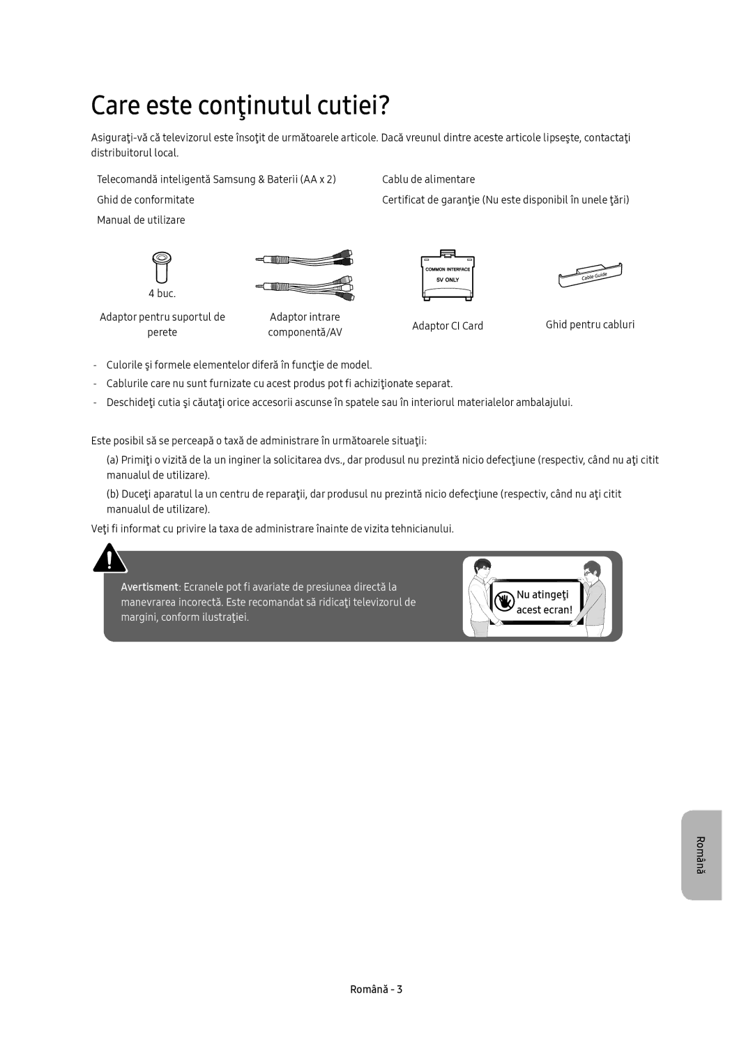 Samsung UE49KU6402UXXH, UE40KU6400SXXH, UE55KU6400SXXH, UE65KU6400SXXH, UE49KU6400SXXH manual Care este conţinutul cutiei? 