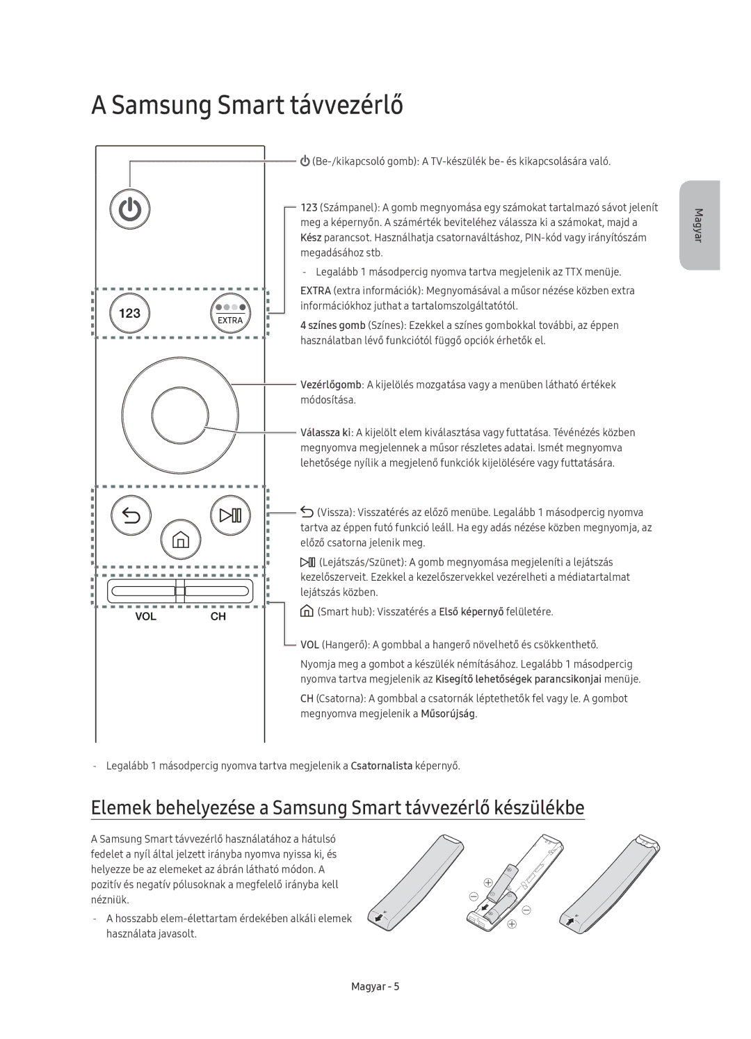 Samsung UE43KU6400SXXH, UE40KU6400SXXH, UE55KU6400SXXH manual Elemek behelyezése a Samsung Smart távvezérlő készülékbe 