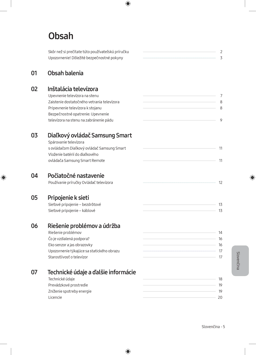 Samsung UE49MU6102KXXH Obsah balenia 02 Inštalácia televízora, Diaľkový ovládač Samsung Smart, 04 Počiatočné nastavenie 