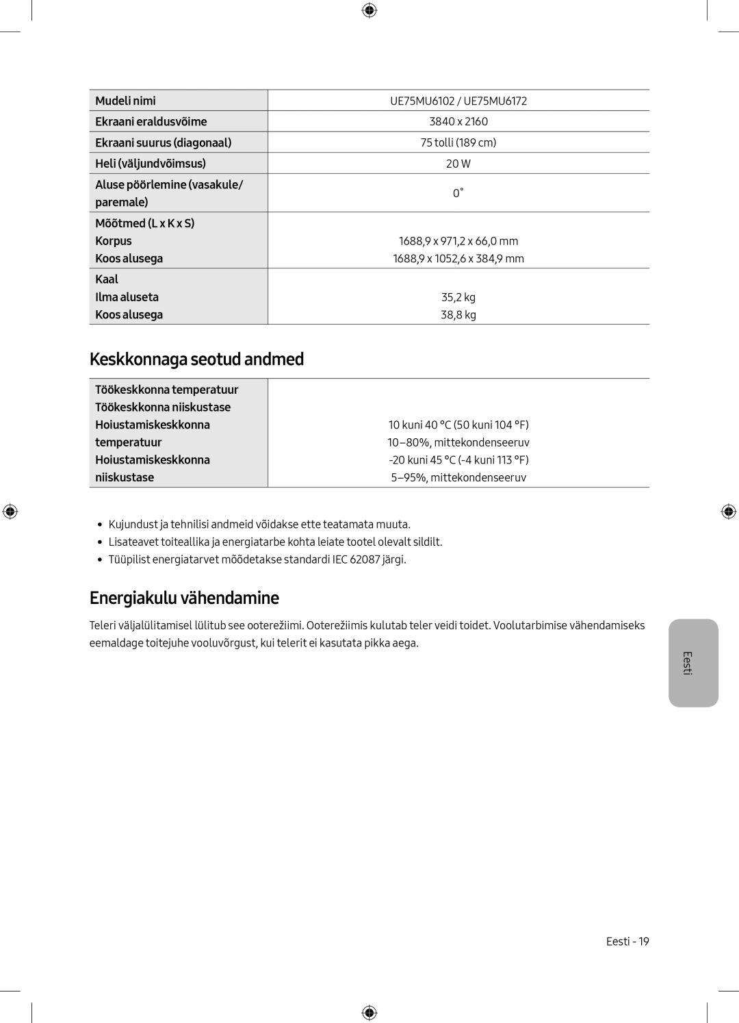 Samsung UE49MU6172UXXH, UE40MU6102KXXH, UE50MU6172UXXH, UE55MU6172UXXH Keskkonnaga seotud andmed, Energiakulu vähendamine 