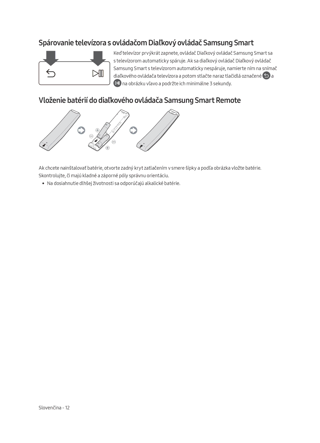 Samsung UE40MU6402UXXH, UE65MU6402UXXH, UE55MU6402UXXH manual Vloženie batérií do diaľkového ovládača Samsung Smart Remote 