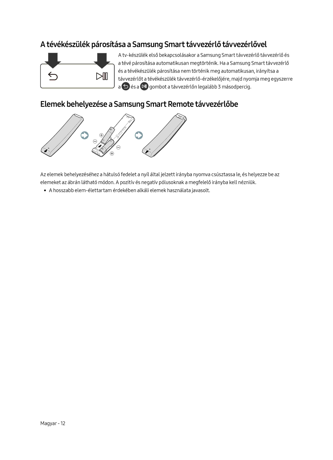 Samsung UE40MU6402UXXH, UE65MU6402UXXH, UE55MU6402UXXH manual Elemek behelyezése a Samsung Smart Remote távvezérlőbe 