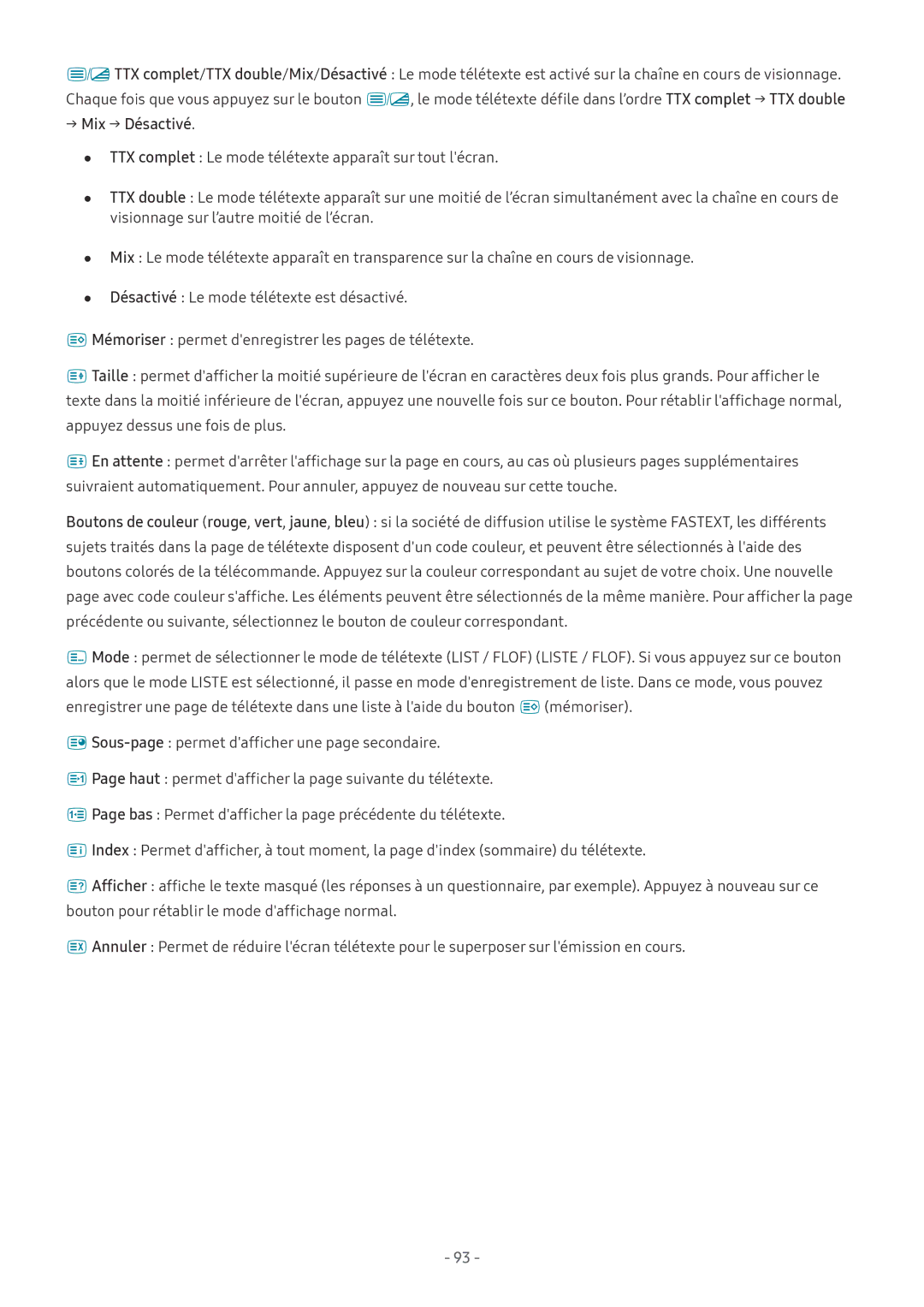 Samsung UE49MU6175UXXC, UE40MU6455UXXC, QE75Q7FAMTXXC, QE65Q8CAMTXXC, QE55Q8CAMTXXC, UE82MU7005TXXC manual → Mix → Désactivé 