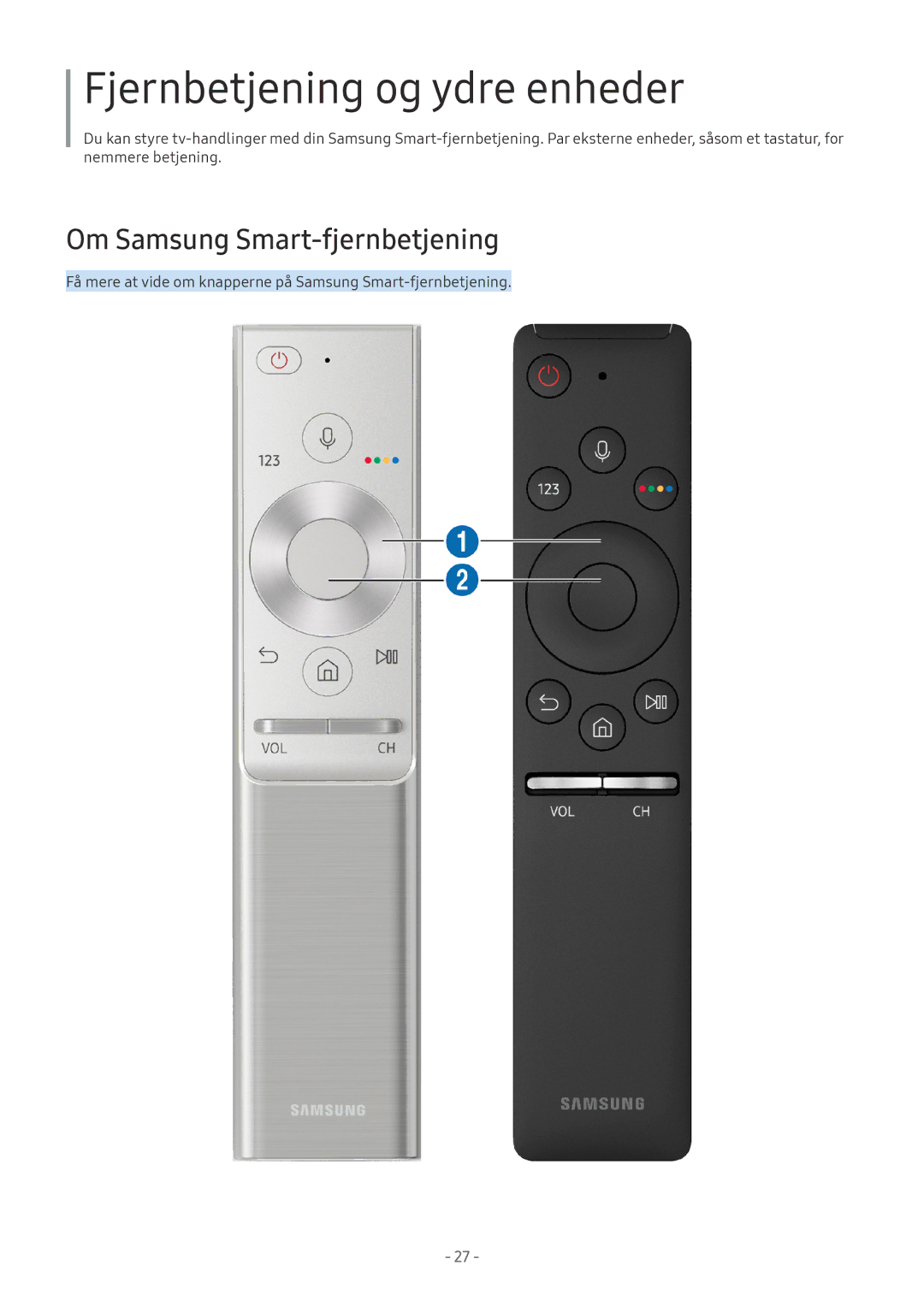 Samsung UE65MU6405UXXC, UE40MU6455UXXC, QE75Q7FAMTXXC manual Fjernbetjening og ydre enheder, Om Samsung Smart-fjernbetjening 