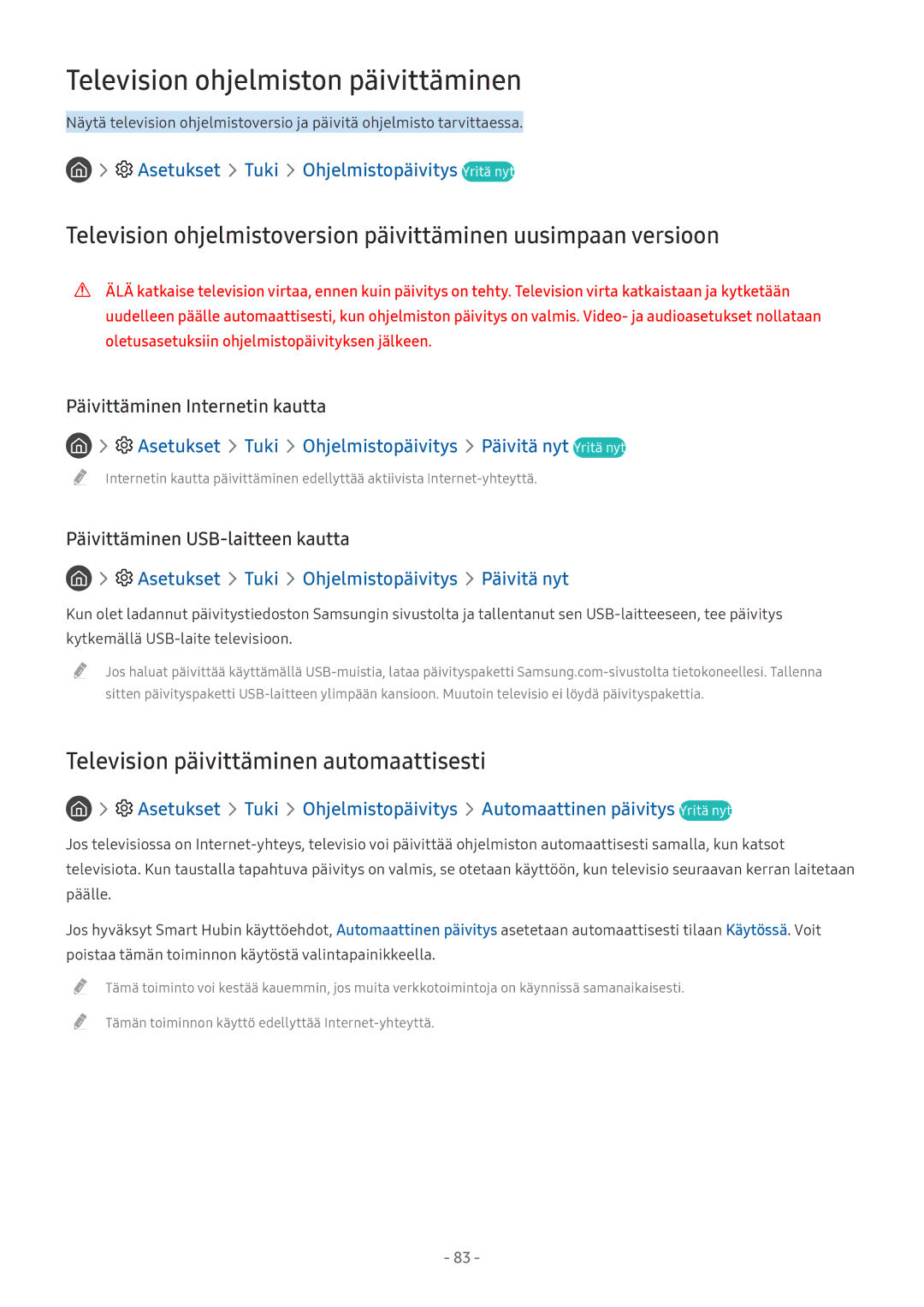 Samsung UE75MU6125KXXC, UE40MU6455UXXC, QE75Q7FAMTXXC, QE65Q8CAMTXXC manual Asetukset Tuki Ohjelmistopäivitys Yritä nyt 