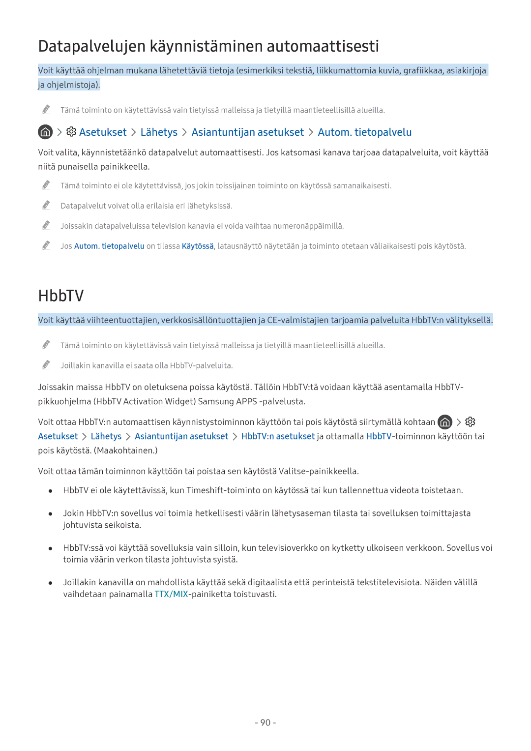 Samsung QE75Q7FAMTXXC, UE40MU6455UXXC, QE65Q8CAMTXXC, QE55Q8CAMTXXC Datapalvelujen käynnistäminen automaattisesti, HbbTV 