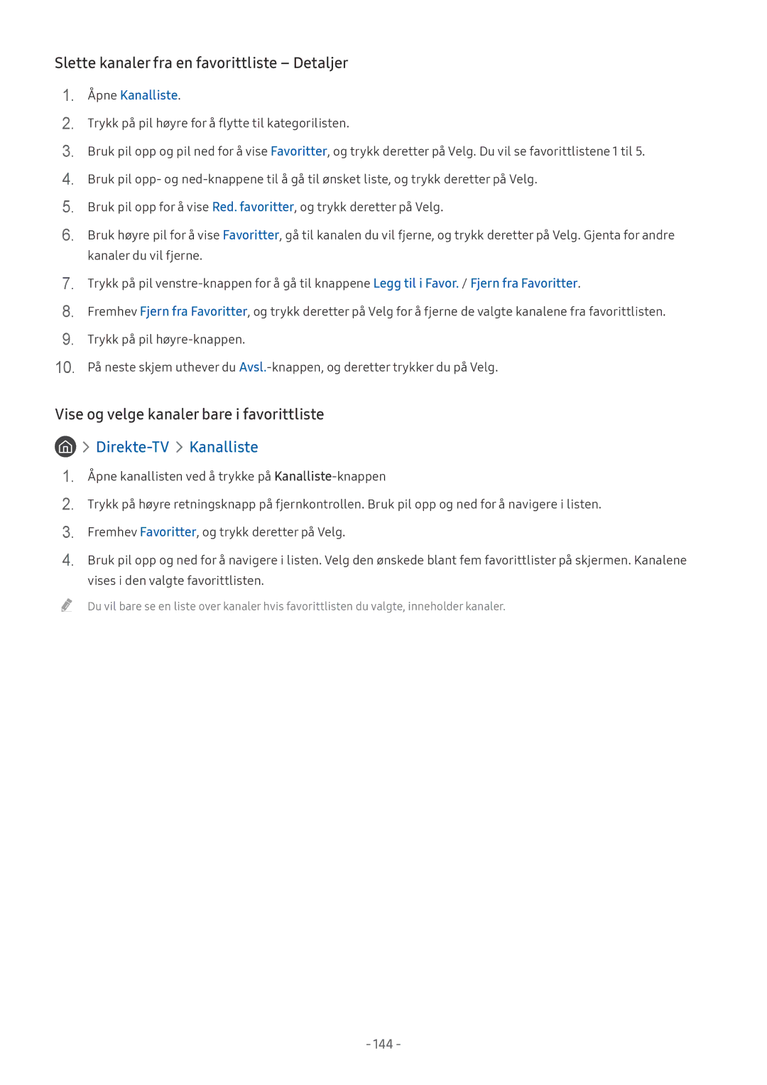 Samsung UE40MU6105KXXC manual Slette kanaler fra en favorittliste Detaljer, Vise og velge kanaler bare i favorittliste 