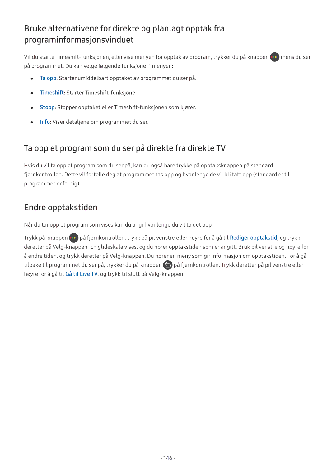 Samsung QE49Q7FAMTXXC, UE40MU6455UXXC manual Ta opp et program som du ser på direkte fra direkte TV, Endre opptakstiden 