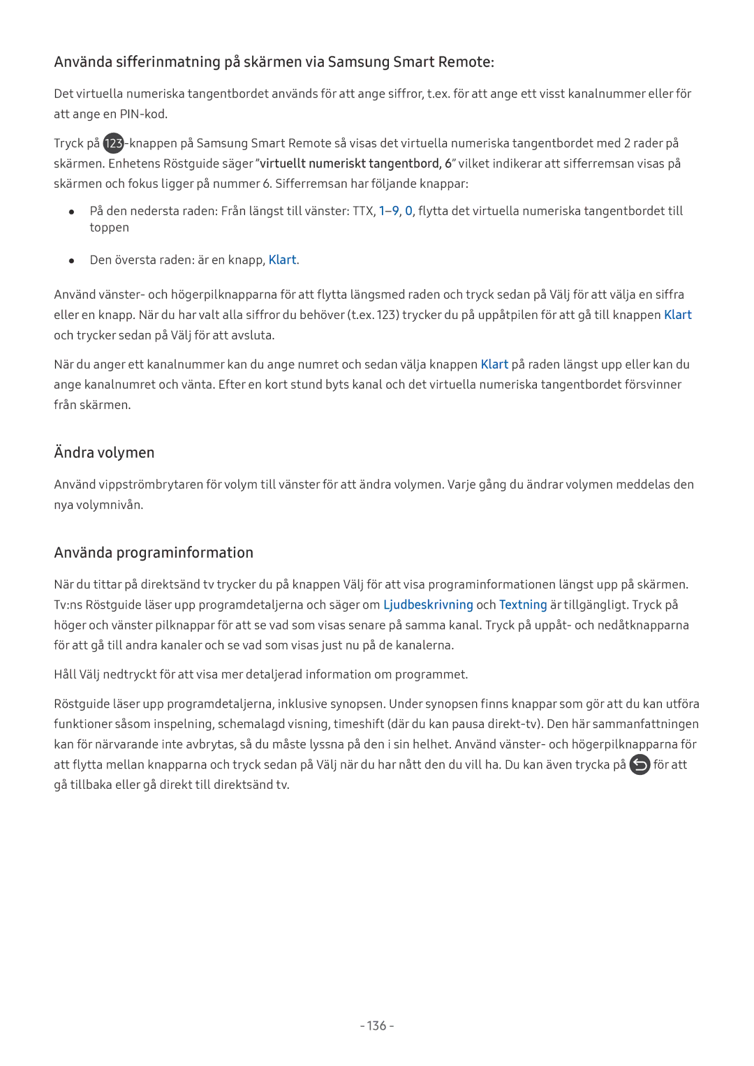 Samsung UE55MU7055TXXC, UE40MU6455UXXC manual Använda sifferinmatning på skärmen via Samsung Smart Remote, Ändra volymen 