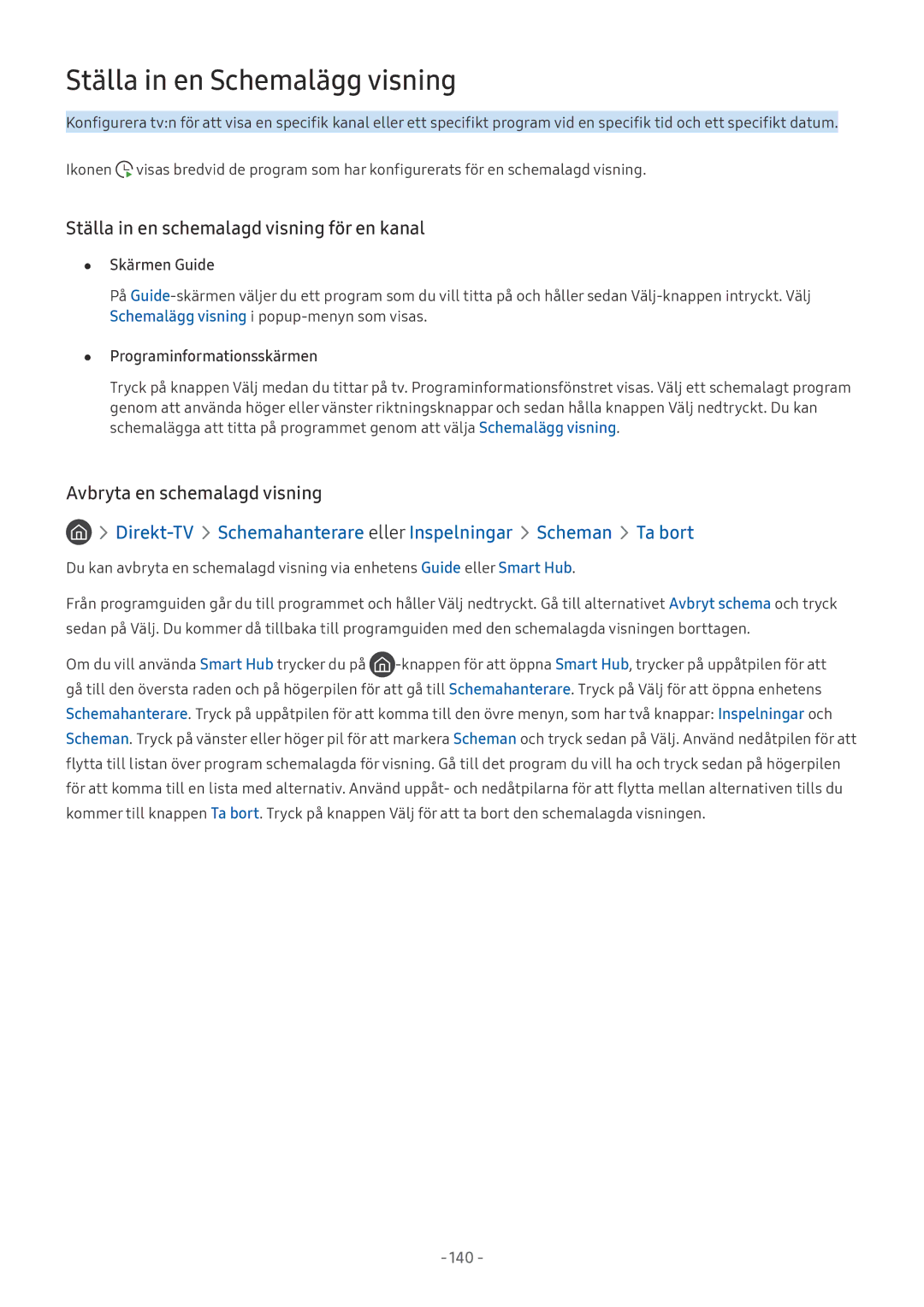 Samsung QE55Q7CAMTXXC, UE40MU6455UXXC manual Ställa in en Schemalägg visning, Ställa in en schemalagd visning för en kanal 