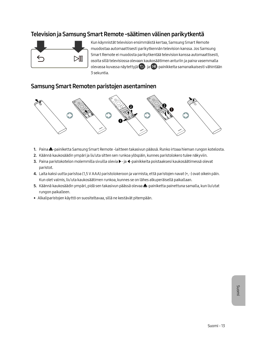 Samsung UE55MU6475UXXC, UE40MU6455UXXC, UE49MU6455UXXC, UE49MU6475UXXC manual Samsung Smart Remoten paristojen asentaminen 