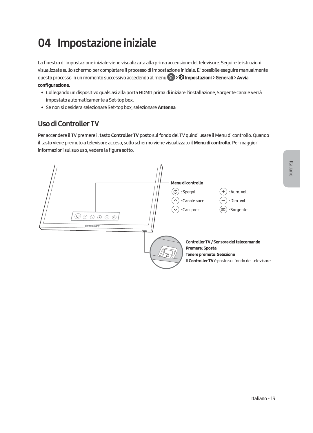 Samsung UE49MU6449UXZG, UE40MU6479UXZG, UE65MU6449UXZG, UE40MU6449UXZG manual Impostazione iniziale, Uso di Controller TV 