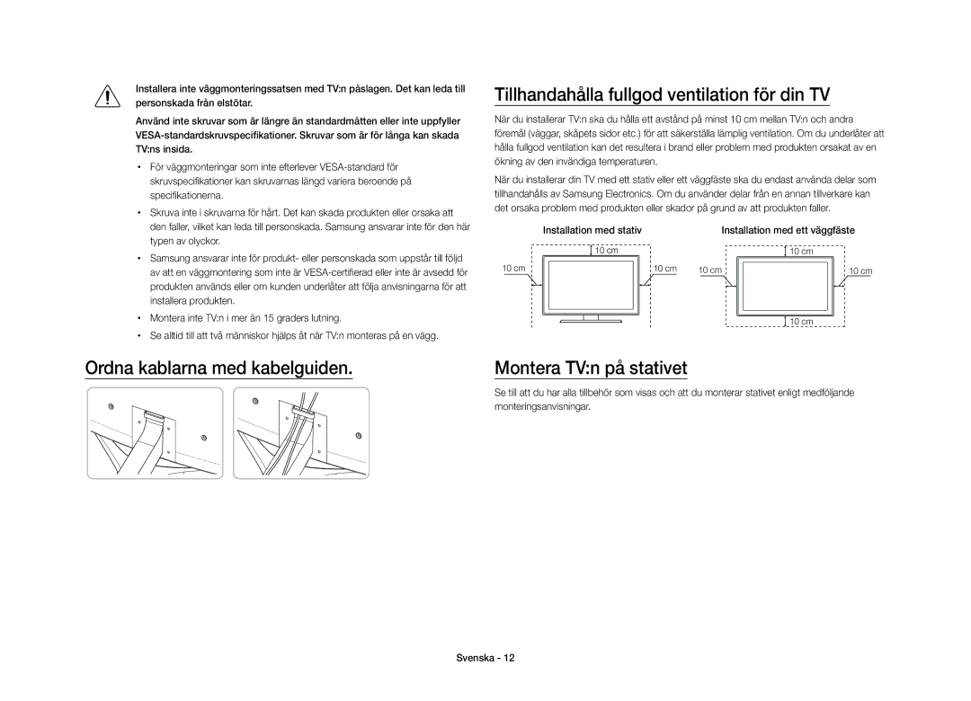 Samsung UE40S9AUXXE Tillhandahålla fullgod ventilation för din TV, Ordna kablarna med kabelguiden Montera TVn på stativet 